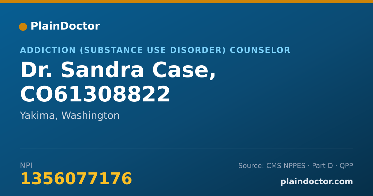 Shareable card for Sandra Case, CO61308822 - Addiction (Substance Use Disorder) Counselor, Yakima, WA