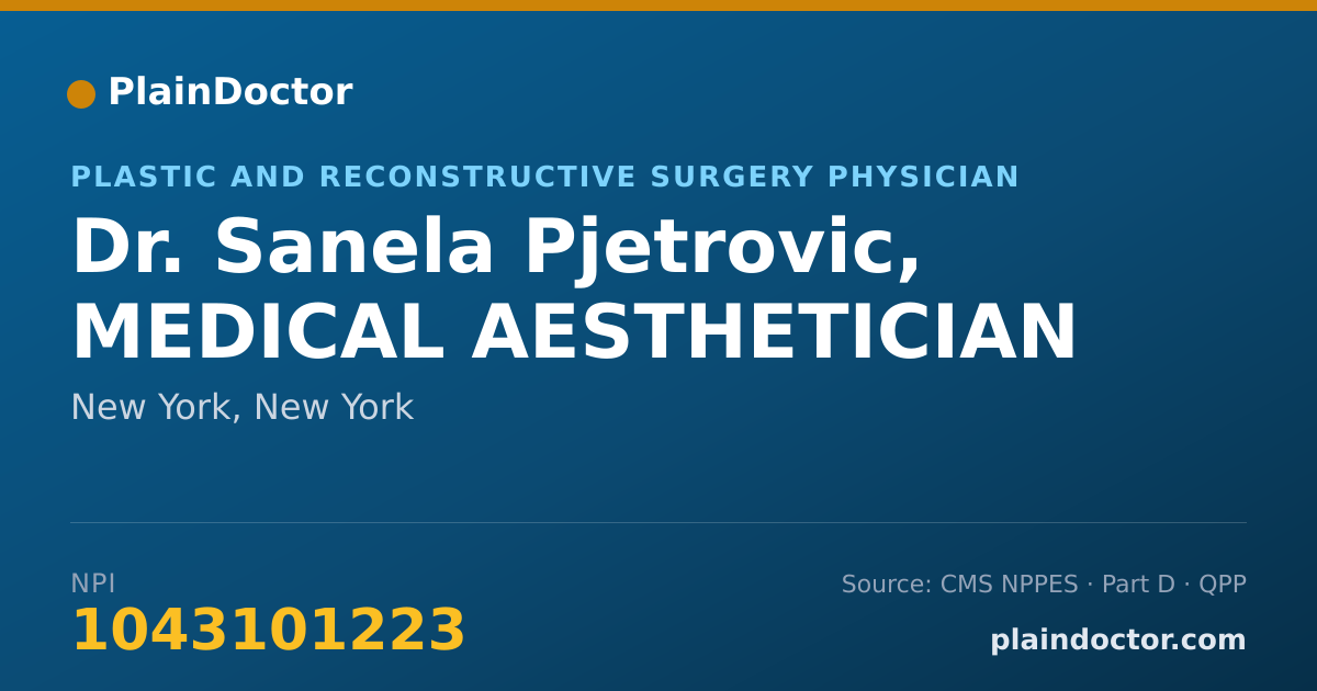 Shareable card for Sanela Pjetrovic, MEDICAL AESTHETICIAN - Plastic and Reconstructive Surgery Physician, New York, NY