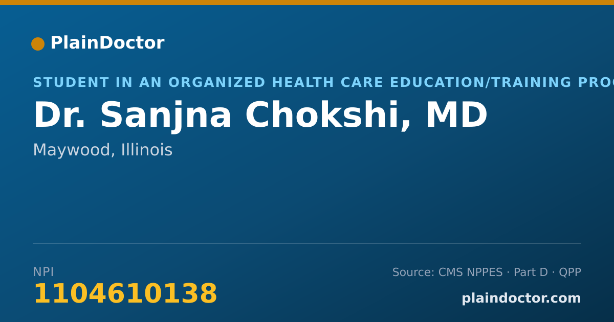 Shareable card for Sanjna Chokshi, MD - Student in an Organized Health Care Education/Training Program, Maywood, IL