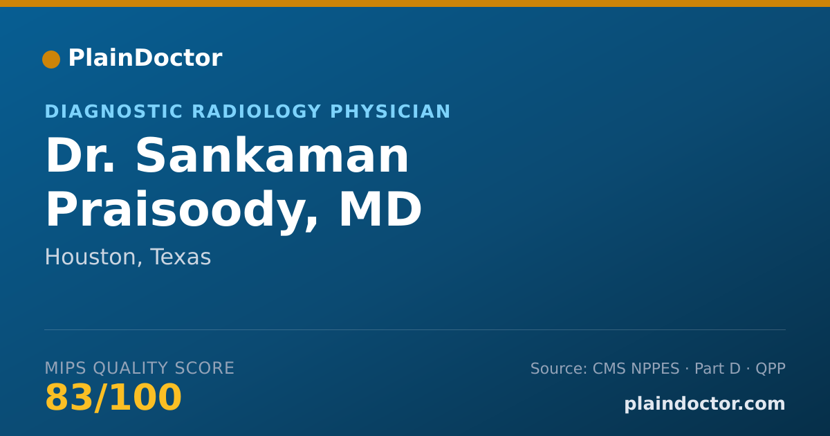 Shareable card for Sankaman Praisoody, MD - Diagnostic Radiology Physician, Houston, TX