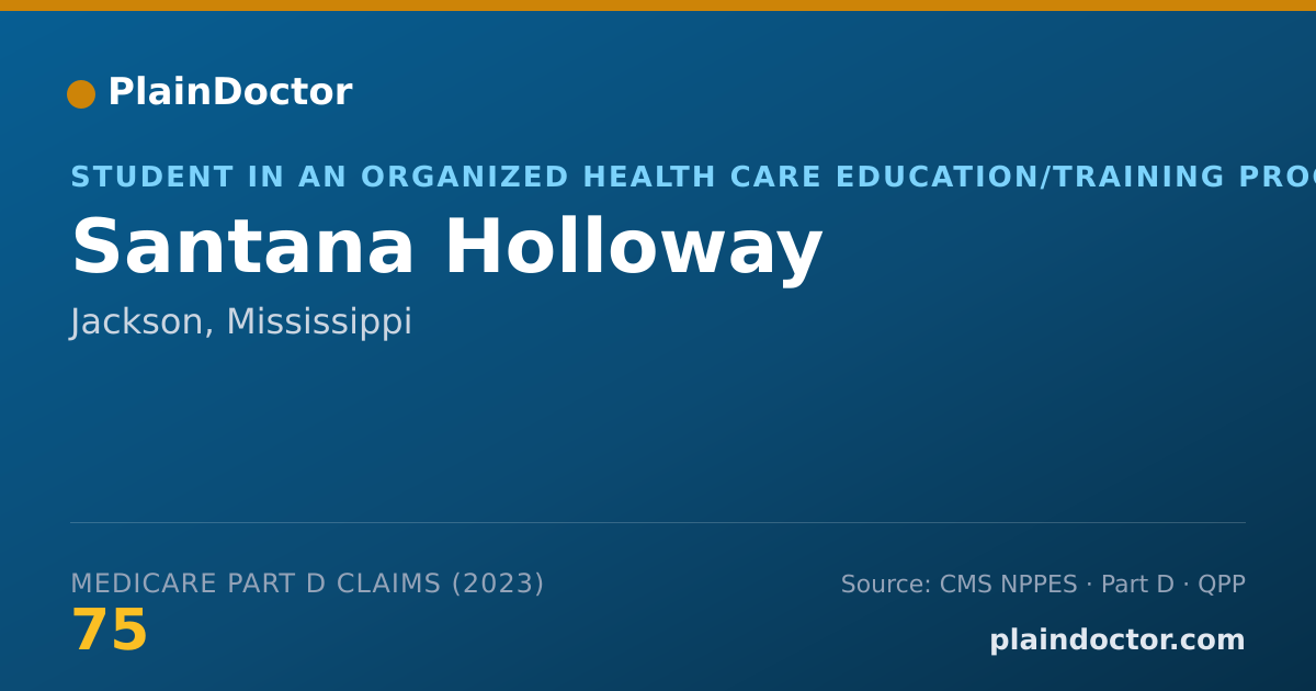 Shareable card for Santana Holloway - Student in an Organized Health Care Education/Training Program, Jackson, MS