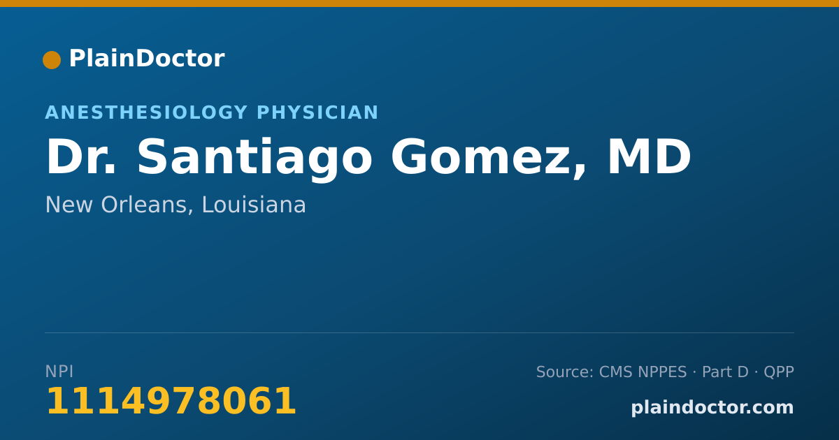 Shareable card for Santiago Gomez, MD - Anesthesiology Physician, New Orleans, LA