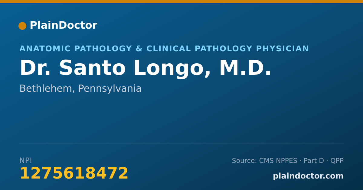 Shareable card for Santo Longo, M.D. - Anatomic Pathology & Clinical Pathology Physician, Bethlehem, PA