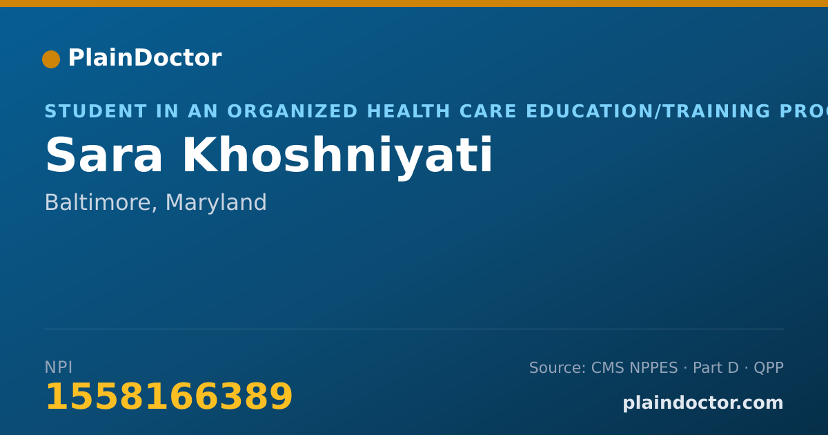 Shareable card for Sara Khoshniyati - Student in an Organized Health Care Education/Training Program, Baltimore, MD