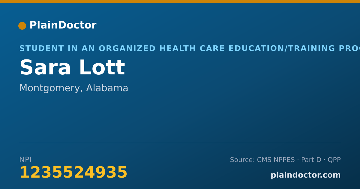Shareable card for Sara Lott - Student in an Organized Health Care Education/Training Program, Montgomery, AL