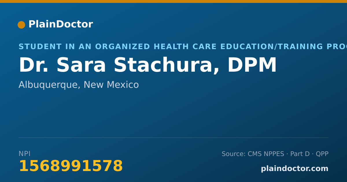 Shareable card for Sara Stachura, DPM - Student in an Organized Health Care Education/Training Program, Albuquerque, NM