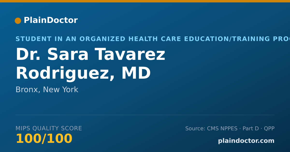 Shareable card for Sara Tavarez Rodriguez, MD - Student in an Organized Health Care Education/Training Program, Bronx, NY