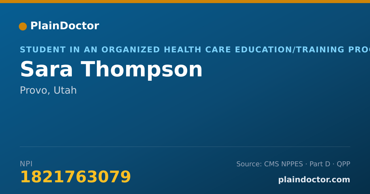 Shareable card for Sara Thompson - Student in an Organized Health Care Education/Training Program, Provo, UT