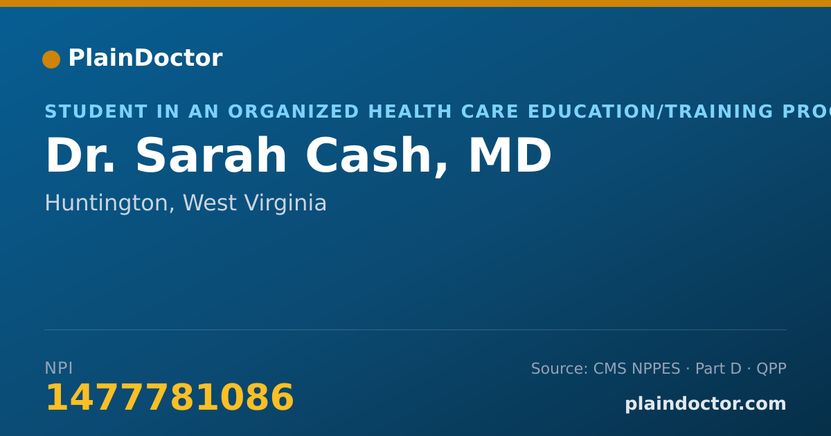 Shareable card for Sarah Cash, MD - Student in an Organized Health Care Education/Training Program, Huntington, WV