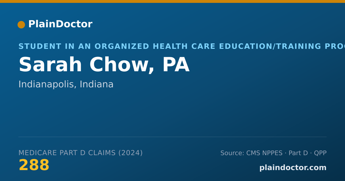 Shareable card for Sarah Chow, PA - Student in an Organized Health Care Education/Training Program, Indianapolis, IN