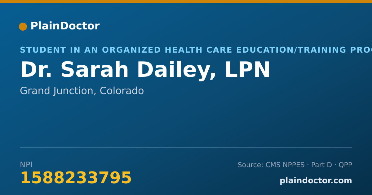 Shareable card for Sarah Dailey, LPN - Student in an Organized Health Care Education/Training Program, Grand Junction, CO