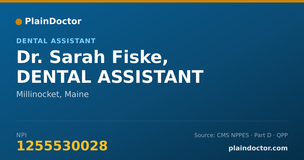 Shareable card for Sarah Fiske, DENTAL ASSISTANT - Dental Assistant, Millinocket, ME