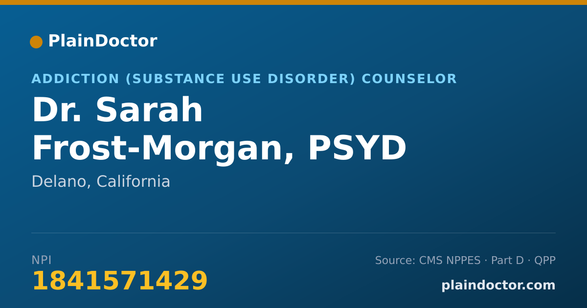 Shareable card for Sarah Frost-Morgan, PSYD - Addiction (Substance Use Disorder) Counselor, Delano, CA