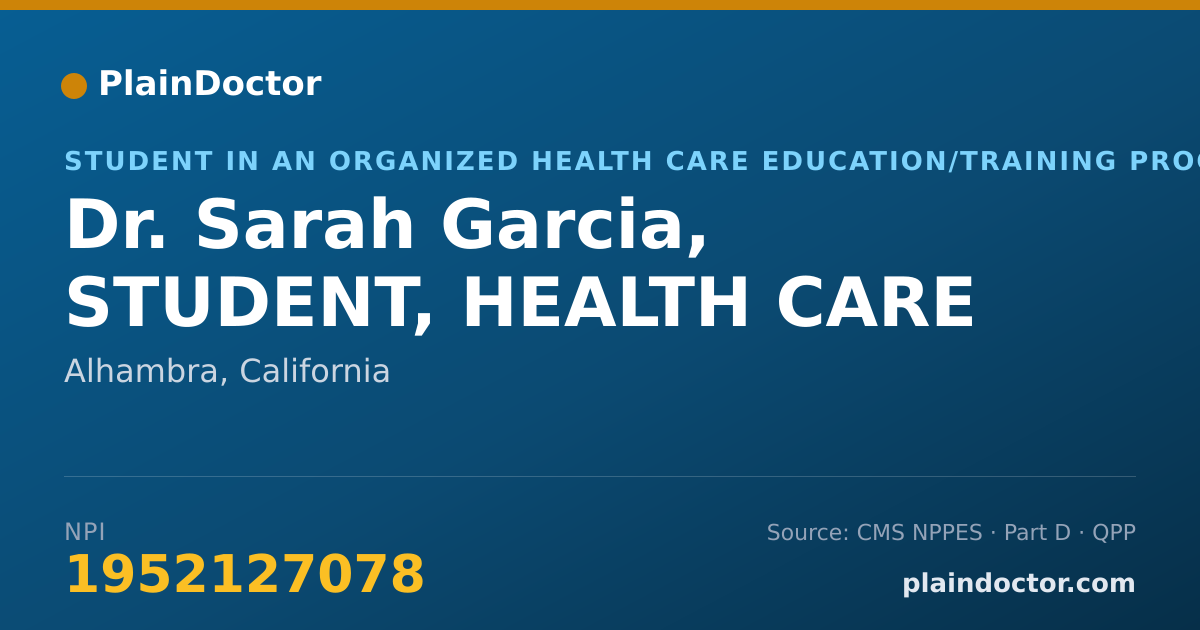Shareable card for Sarah Garcia, STUDENT, HEALTH CARE - Student in an Organized Health Care Education/Training Program, Alhambra, CA