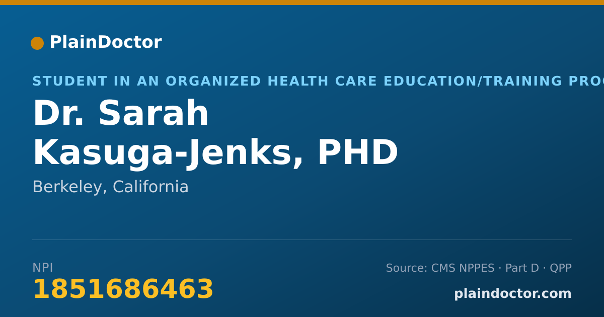 Shareable card for Sarah Kasuga-Jenks, PHD - Student in an Organized Health Care Education/Training Program, Berkeley, CA