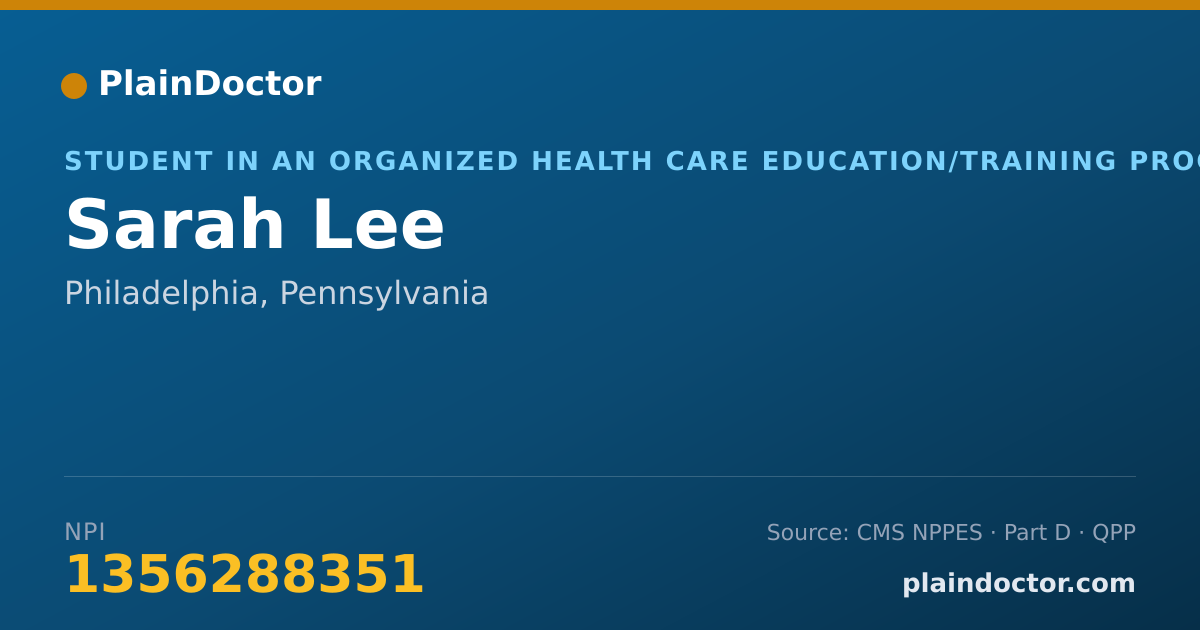 Shareable card for Sarah Lee - Student in an Organized Health Care Education/Training Program, Philadelphia, PA