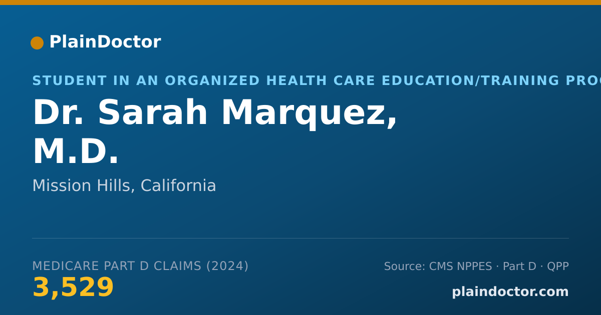 Shareable card for Sarah Marquez, M.D. - Student in an Organized Health Care Education/Training Program, Mission Hills, CA