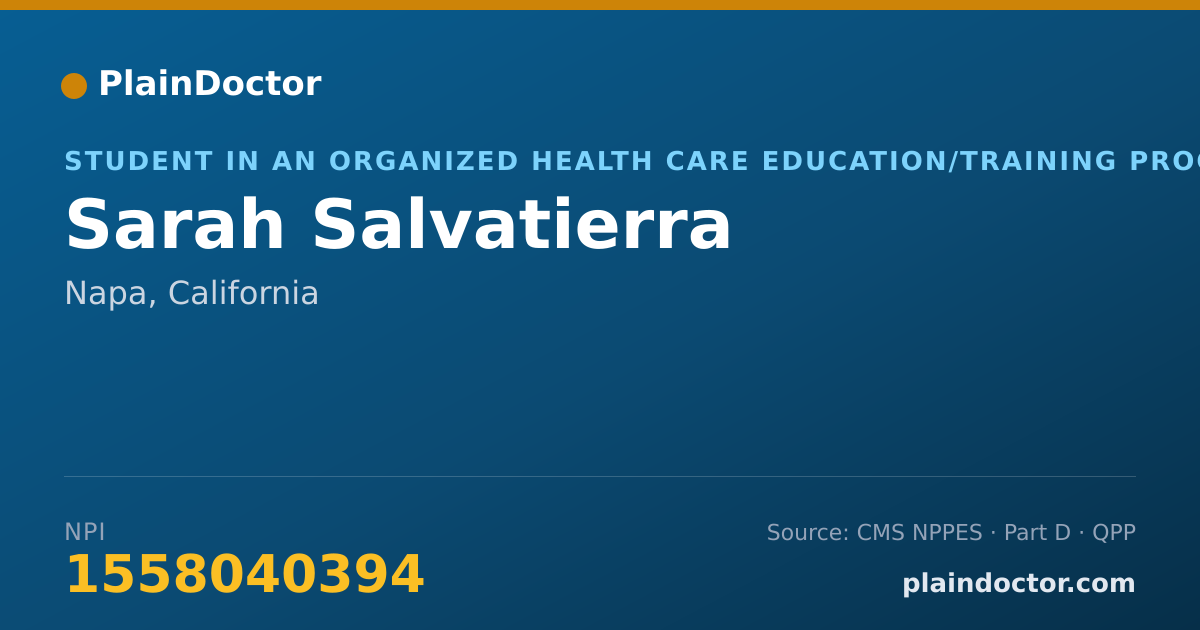 Shareable card for Sarah Salvatierra - Student in an Organized Health Care Education/Training Program, Napa, CA