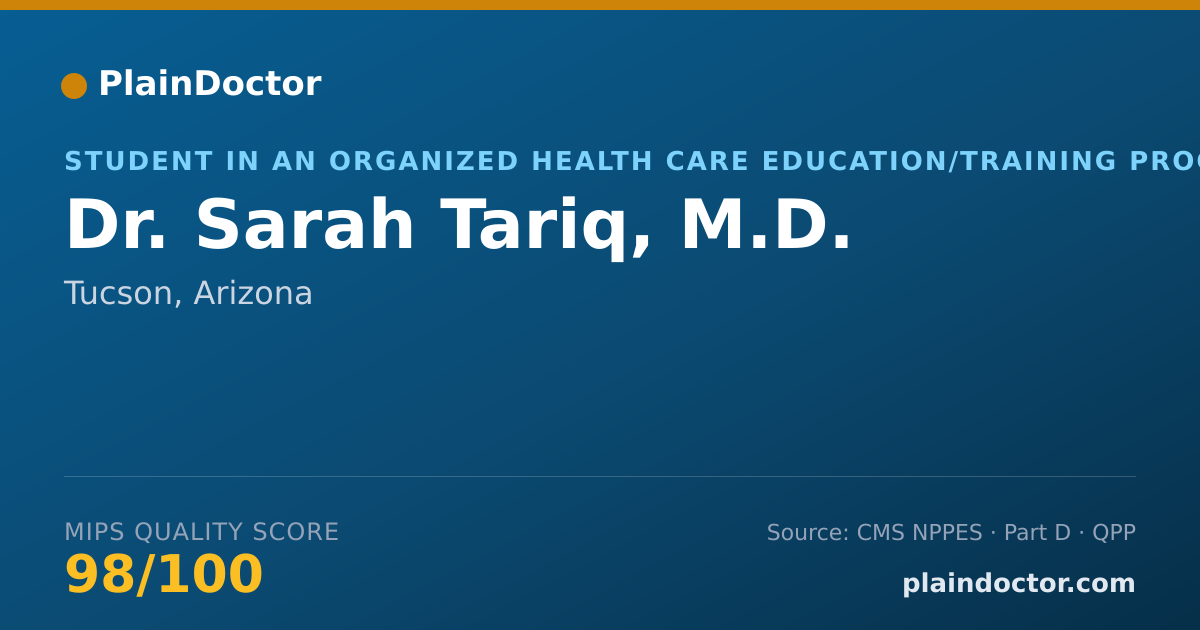 Shareable card for Sarah Tariq, M.D. - Student in an Organized Health Care Education/Training Program, Tucson, AZ