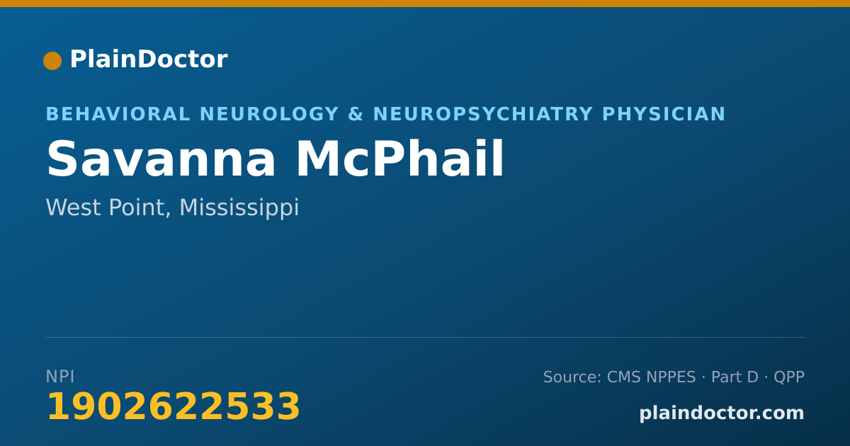 Shareable card for Savanna McPhail - Behavioral Neurology & Neuropsychiatry Physician, West Point, MS