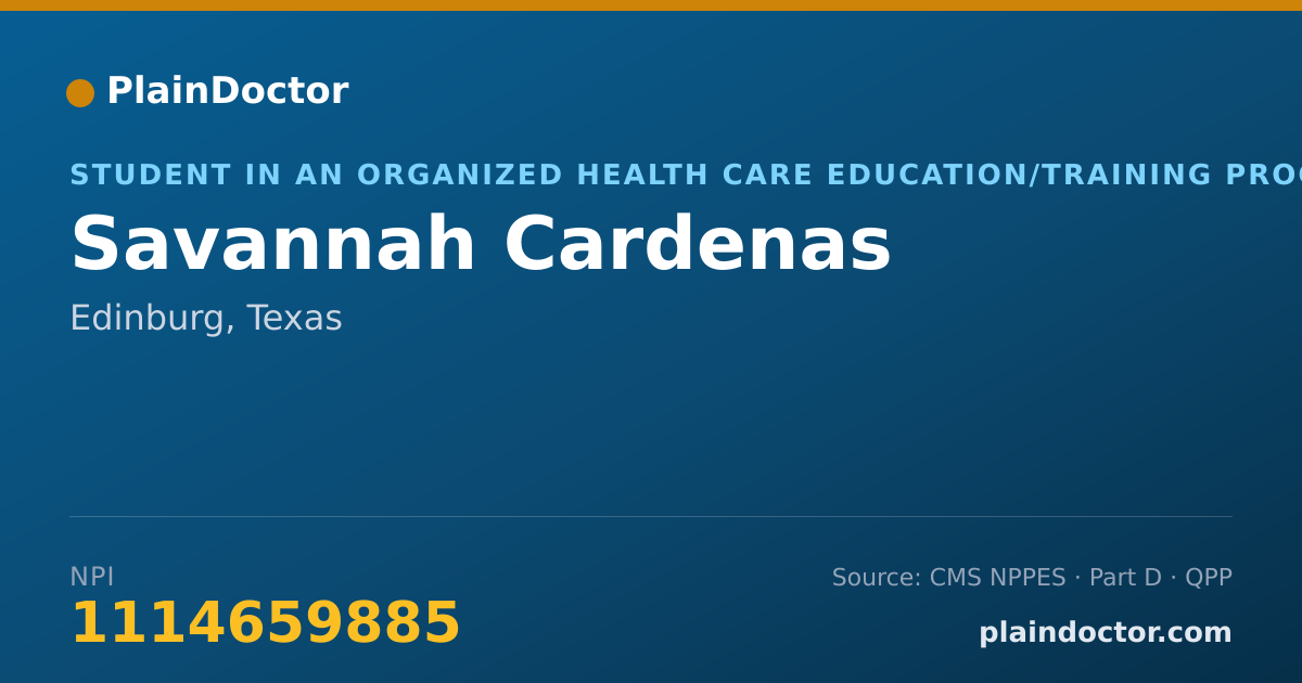 Shareable card for Savannah Cardenas - Student in an Organized Health Care Education/Training Program, Edinburg, TX