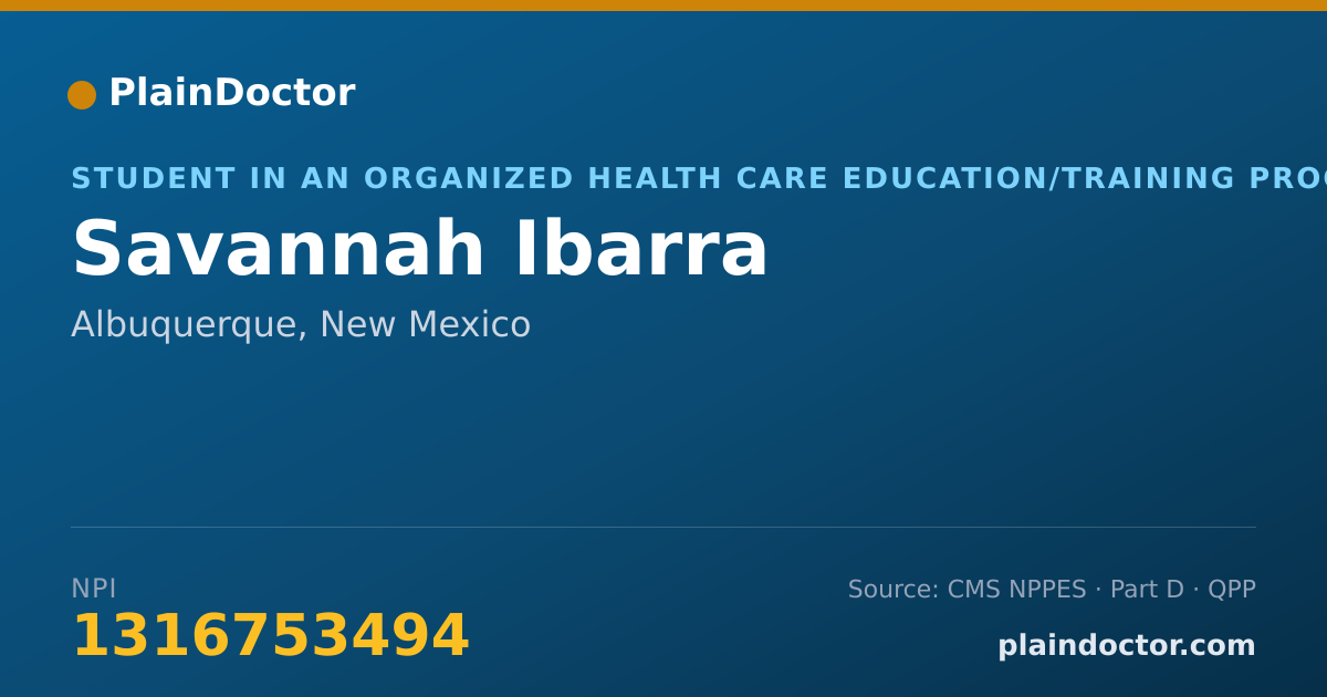 Shareable card for Savannah Ibarra - Student in an Organized Health Care Education/Training Program, Albuquerque, NM