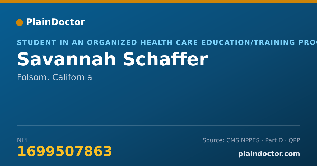 Shareable card for Savannah Schaffer - Student in an Organized Health Care Education/Training Program, Folsom, CA