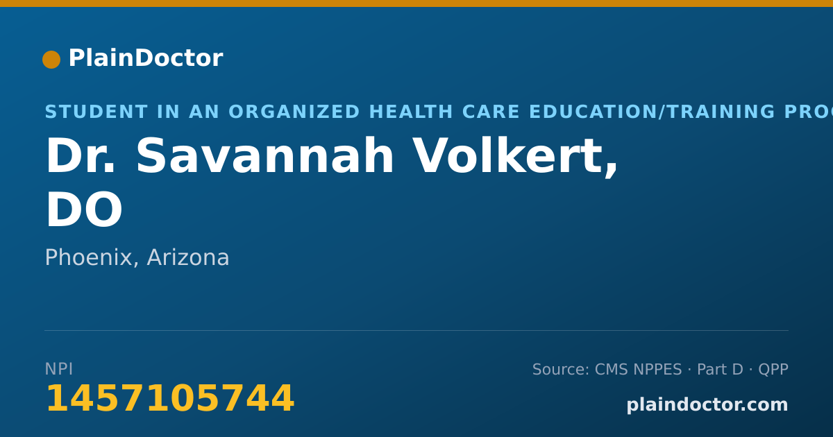 Shareable card for Savannah Volkert, DO - Student in an Organized Health Care Education/Training Program, Phoenix, AZ