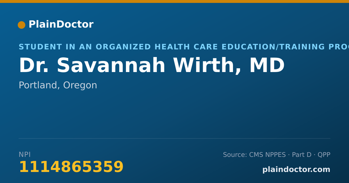 Shareable card for Savannah Wirth, MD - Student in an Organized Health Care Education/Training Program, Portland, OR