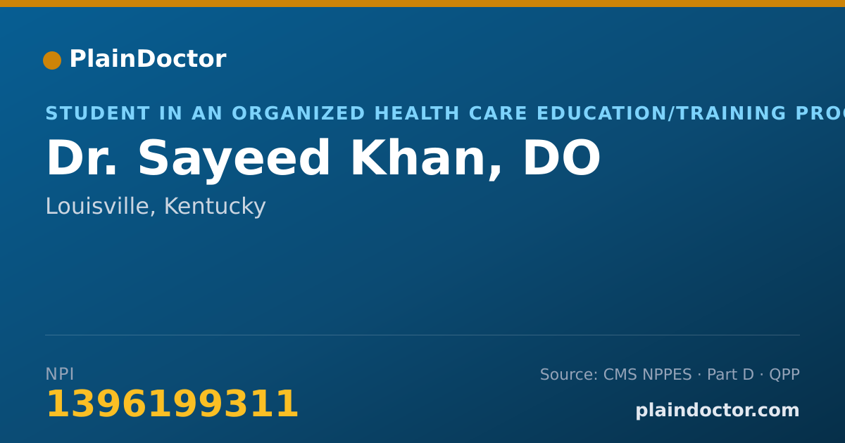 Shareable card for Sayeed Khan, DO - Student in an Organized Health Care Education/Training Program, Louisville, KY