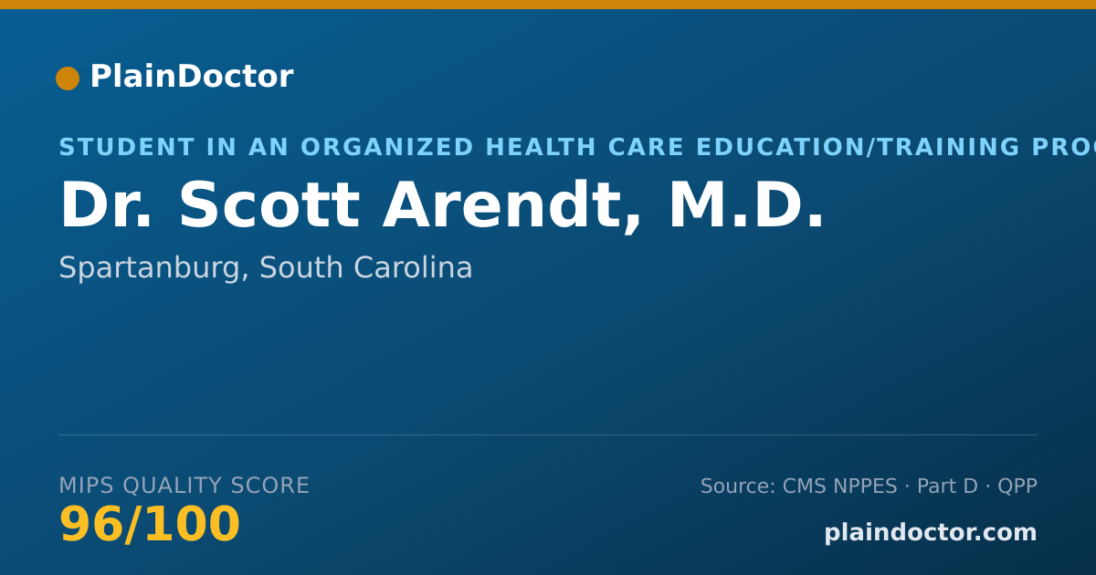 Shareable card for Scott Arendt, M.D. - Student in an Organized Health Care Education/Training Program, Spartanburg, SC