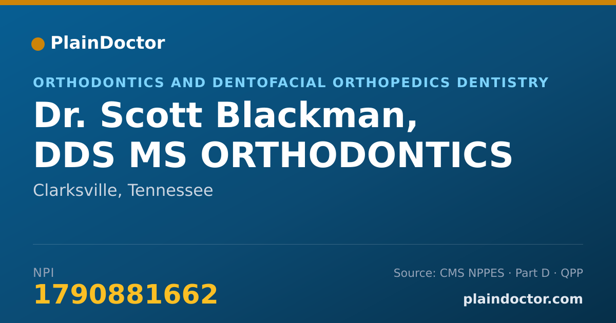 Shareable card for Scott Blackman, DDS MS ORTHODONTICS - Orthodontics and Dentofacial Orthopedics Dentistry, Clarksville, TN