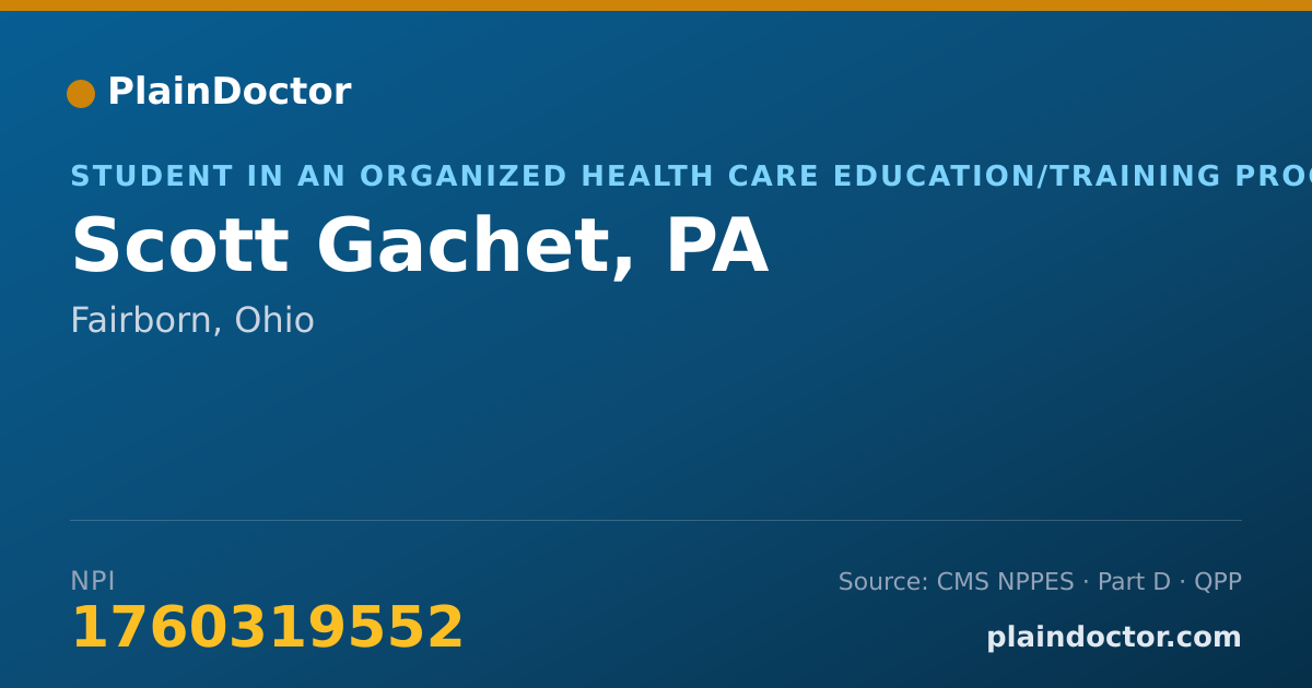 Shareable card for Scott Gachet, PA - Student in an Organized Health Care Education/Training Program, Fairborn, OH
