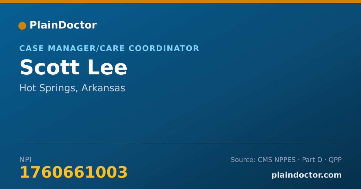 Shareable card for Scott Lee - Case Manager/Care Coordinator, Hot Springs, AR
