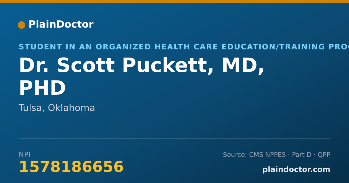 Shareable card for Scott Puckett, MD, PHD - Student in an Organized Health Care Education/Training Program, Tulsa, OK