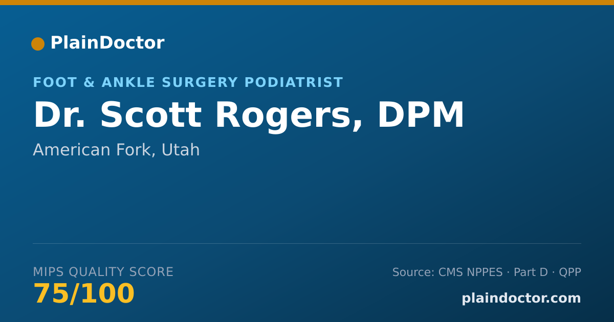 Shareable card for Scott Rogers, DPM - Foot & Ankle Surgery Podiatrist, American Fork, UT