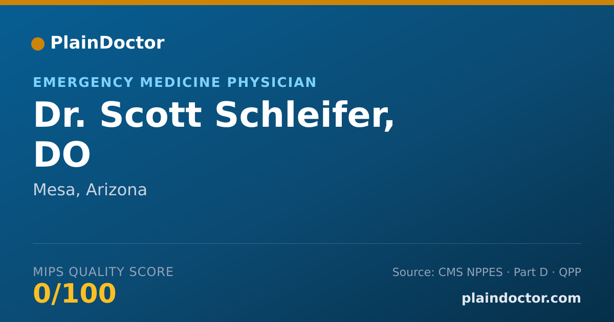 Shareable card for Scott Schleifer, DO - Emergency Medicine Physician, Mesa, AZ