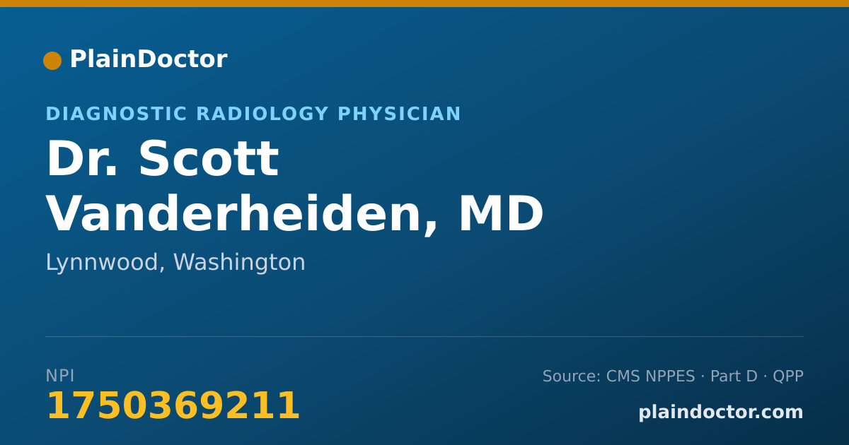 Shareable card for Scott Vanderheiden, MD - Diagnostic Radiology Physician, Lynnwood, WA