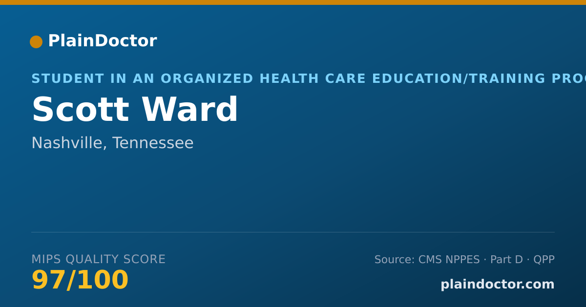 Shareable card for Scott Ward - Student in an Organized Health Care Education/Training Program, Nashville, TN