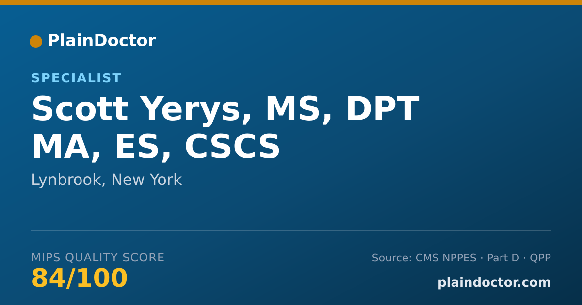 Shareable card for Scott Yerys, MS, DPT MA, ES, CSCS - Specialist, Lynbrook, NY
