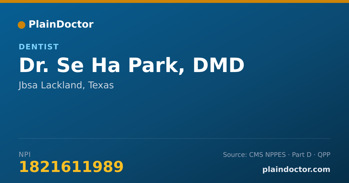 Shareable card for Se Ha Park, DMD - Dentist, Jbsa Lackland, TX