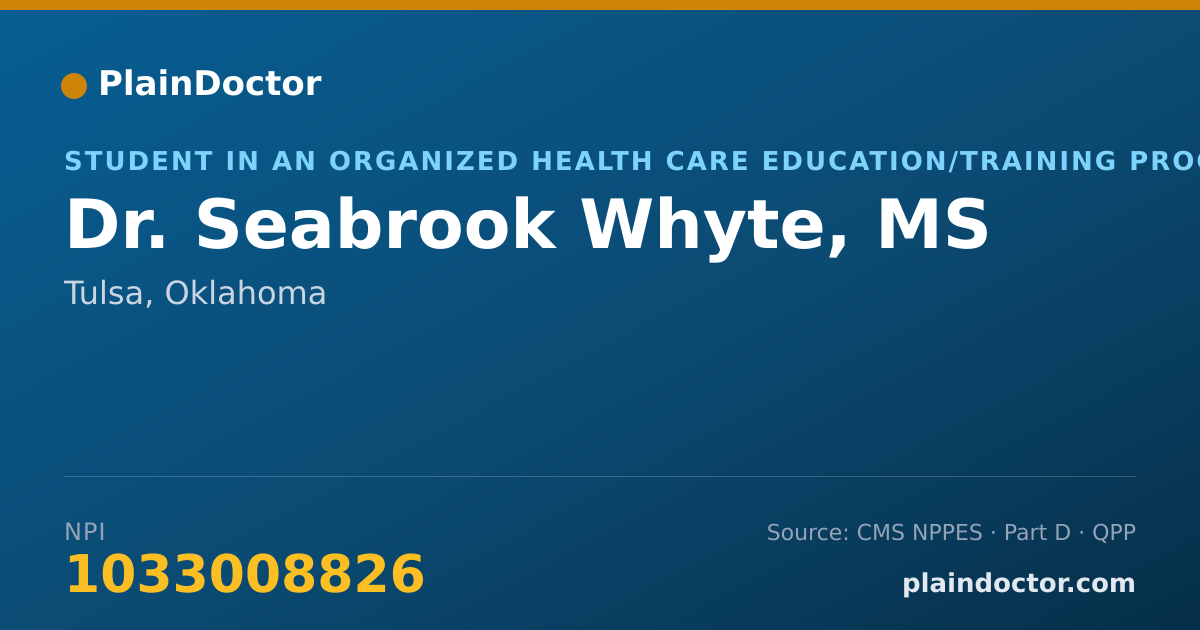 Shareable card for Seabrook Whyte, MS - Student in an Organized Health Care Education/Training Program, Tulsa, OK
