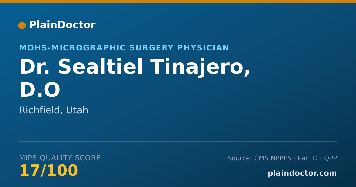 Shareable card for Sealtiel Tinajero, D.O - MOHS-Micrographic Surgery Physician, Richfield, UT