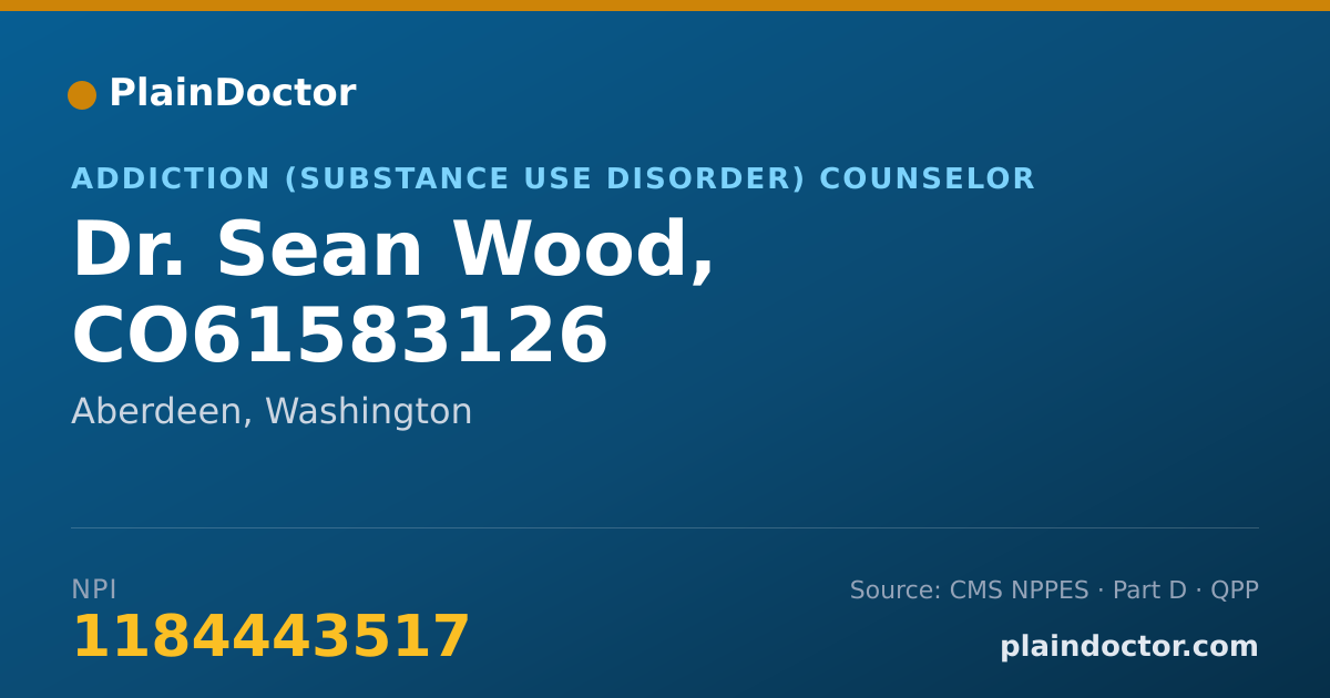 Shareable card for Sean Wood, CO61583126 - Addiction (Substance Use Disorder) Counselor, Aberdeen, WA