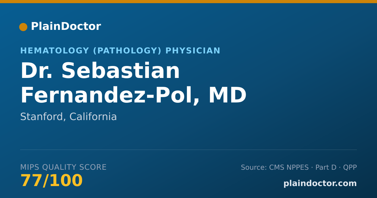 Shareable card for Sebastian Fernandez-Pol, MD - Hematology (Pathology) Physician, Stanford, CA