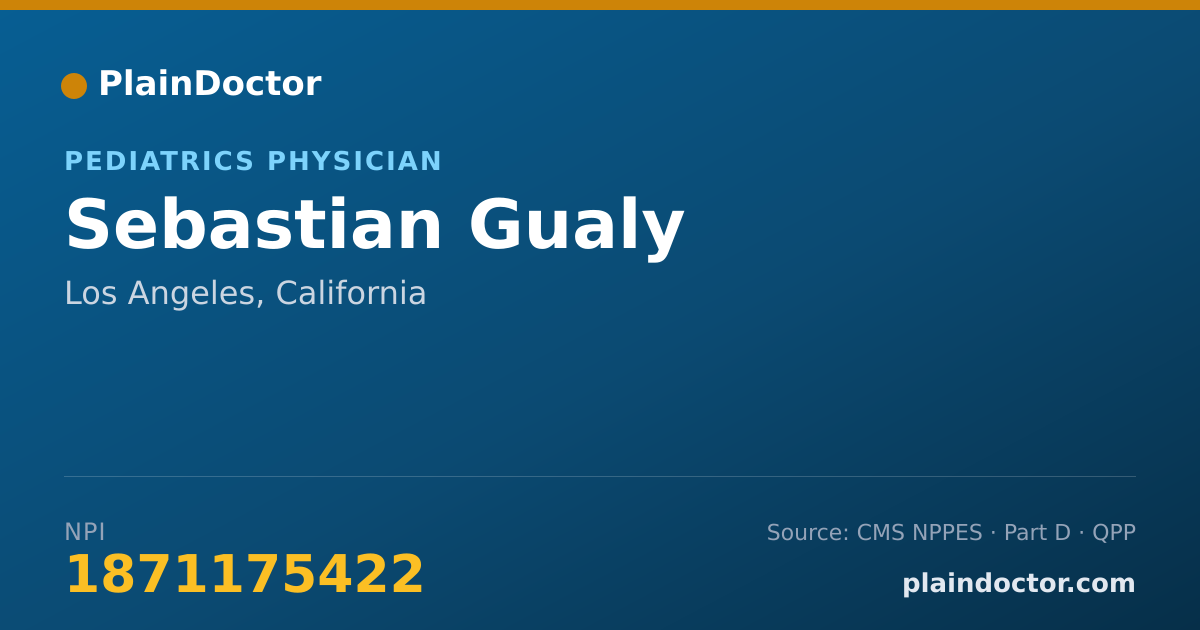 Shareable card for Sebastian Gualy - Pediatrics Physician, Los Angeles, CA