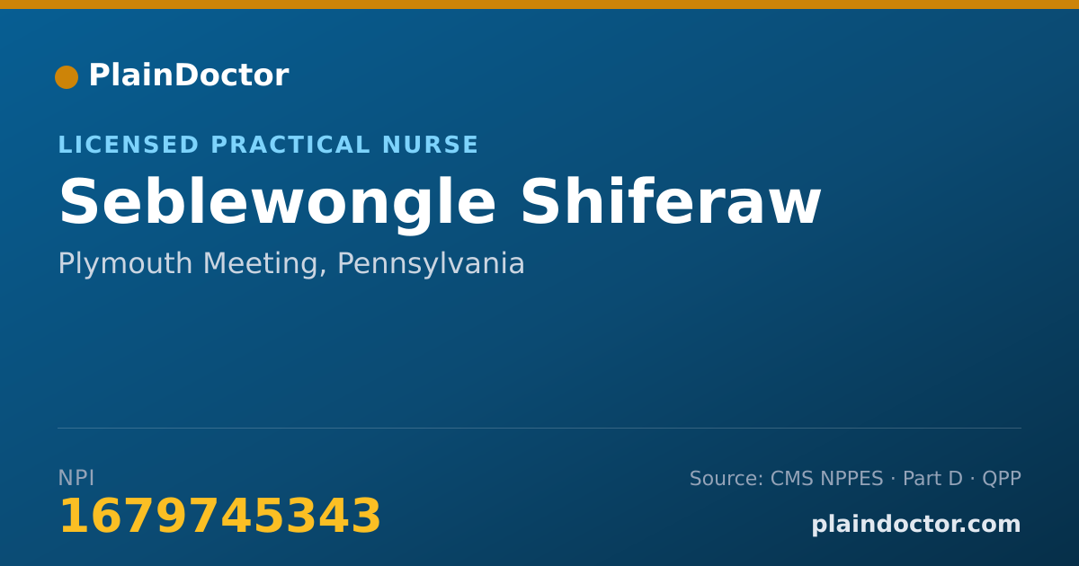 Shareable card for Seblewongle Shiferaw - Licensed Practical Nurse, Plymouth Meeting, PA