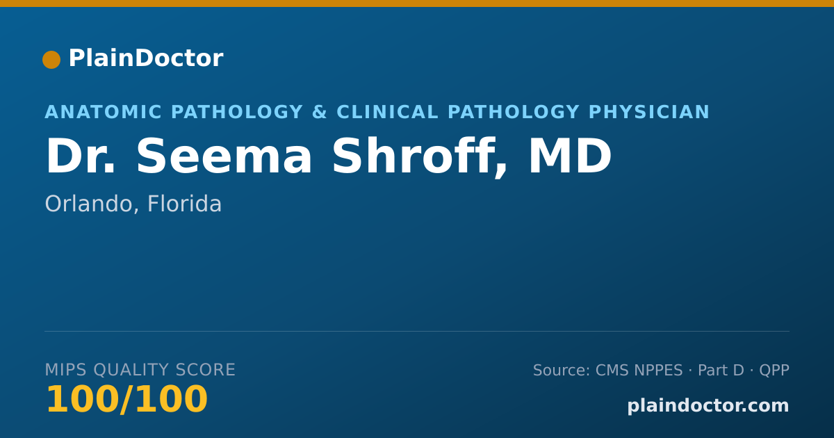 Shareable card for Seema Shroff, MD - Anatomic Pathology & Clinical Pathology Physician, Orlando, FL