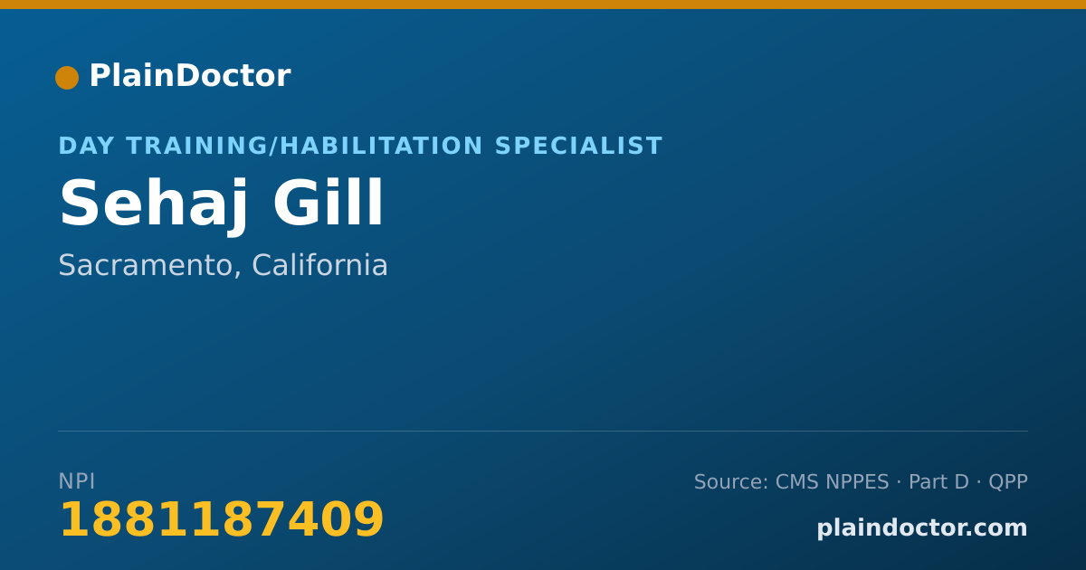 Shareable card for Sehaj Gill - Day Training/Habilitation Specialist, Sacramento, CA