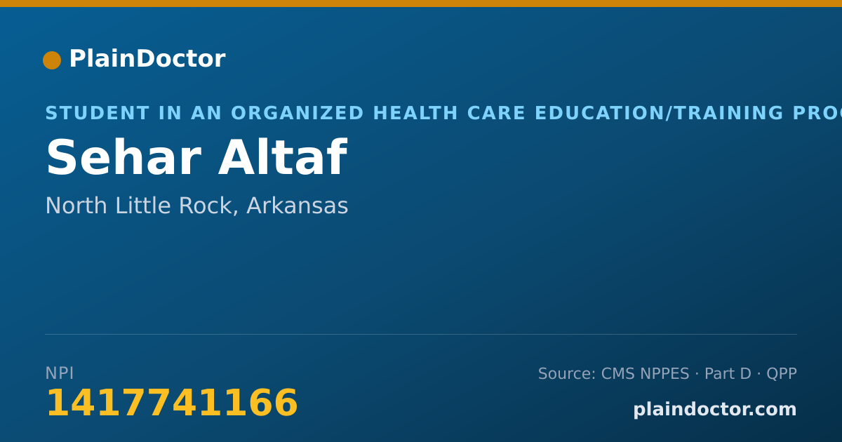 Shareable card for Sehar Altaf - Student in an Organized Health Care Education/Training Program, North Little Rock, AR